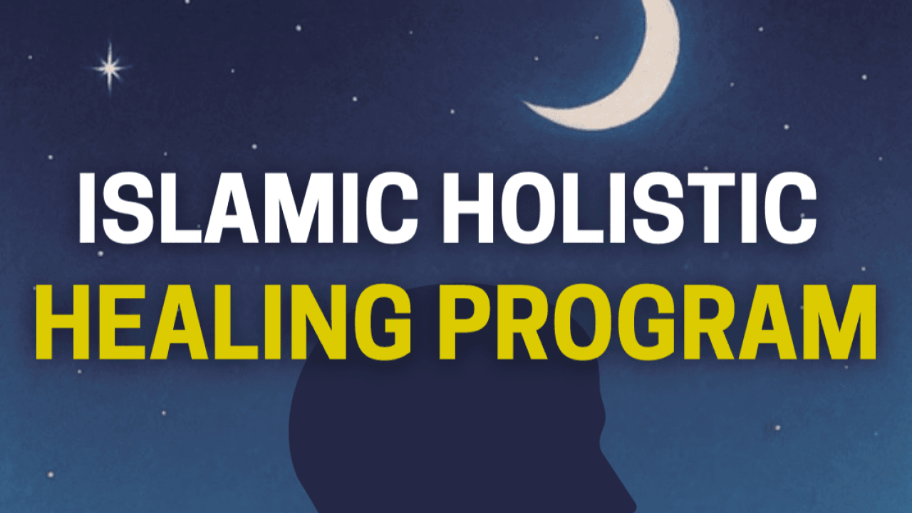 Islamic Holistic Healing Program Course